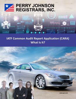 IATF Common Audit Report Application (CARA) - What is it? IATF Common Audit Report Application (CARA) - What is it?